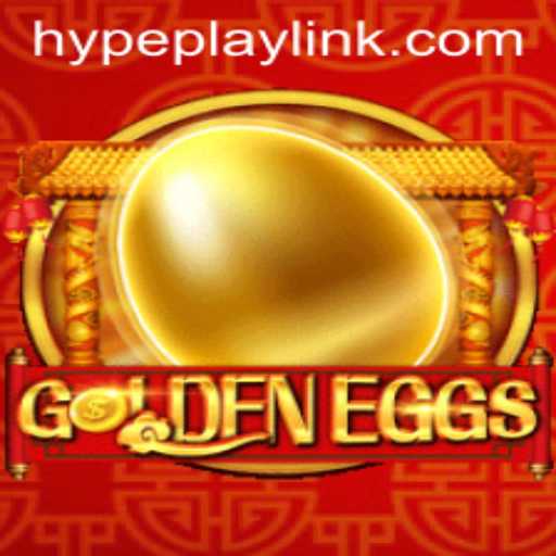 Exploring the Thrills of GoldenEggs: The HypePlay Phenomenon