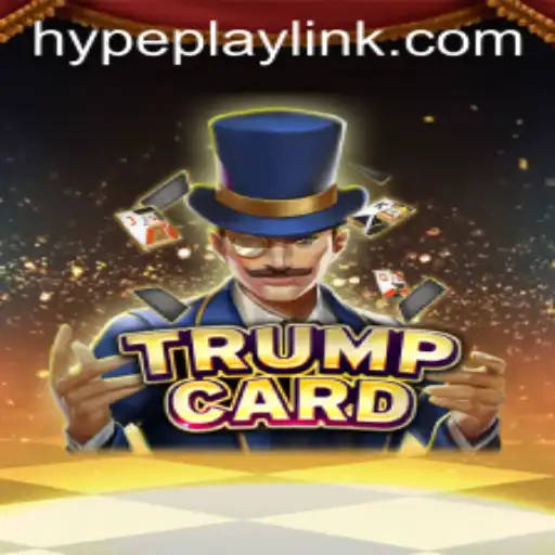 TrumpCard: Unveiling the Exciting World of HypePlay Gaming